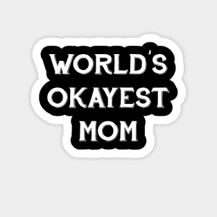 World's Okayest Mom Sticker